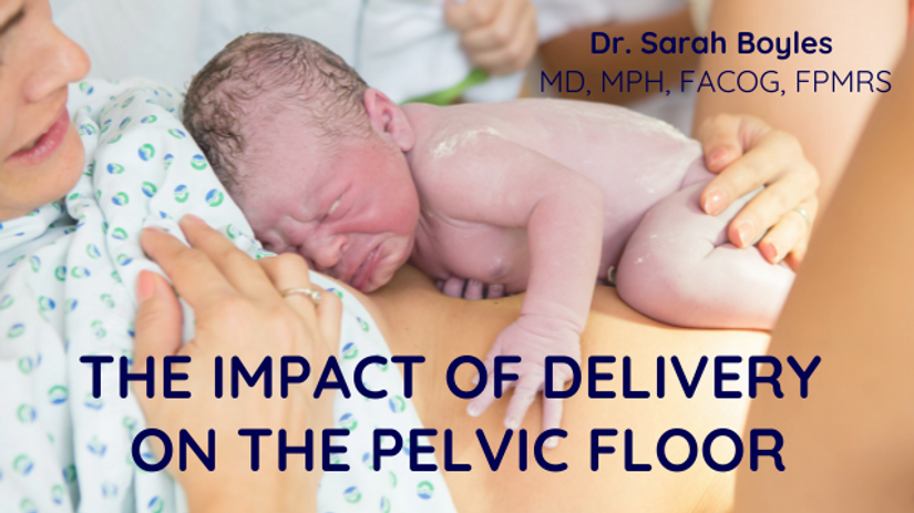 The Impact Of Delivery On The Pelvic Floor
